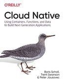 Cloud Native : Using containers, functions, and data to build next-generation applications-9781492053828