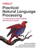 Practical Natural Language Processing : A Comprehensive Guide to Building Real-World NLP Systems-9781492054054