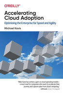 Accelerating Cloud Operations : Optimizing the Enterprise for Speed and Agility-9781492055952