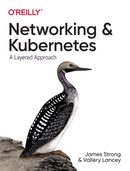 Networking and Kubernetes : A Layered Approach-9781492081654