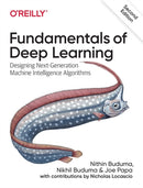 Fundamentals of Deep Learning : Designing Next-Generation Machine Intelligence Algorithms-9781492082187