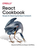 React Cookbook : Recipes for Mastering the React Framework-9781492085843