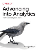 Advancing into Analytics : From Excel to Python and R-9781492094340
