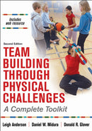 Team Building Through Physical Challenges : A Complete Toolkit-9781492566922