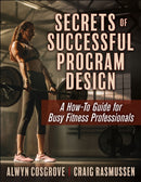 Secrets of Successful Program Design : A How-to Guide for Busy Fitness Professionals-9781492593225