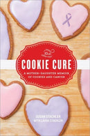 The Cookie Cure : A Mother-Daughter Memoir-9781492637837