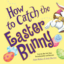 How to Catch the Easter Bunny-9781492638179