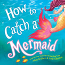 How to Catch a Mermaid-9781492662471