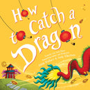 How to Catch a Dragon-9781492693697