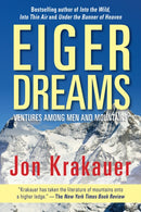 Eiger Dreams : Ventures Among Men And Mountains-9781493035373