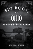 The Big Book of Ohio Ghost Stories-9781493043903