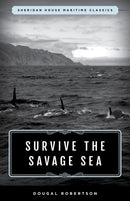 Survive the Savage Sea : Sheridan House Maritime Classics-9781493049387