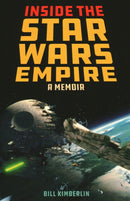 Inside the Star Wars Empire : A Memoir-9781493049462
