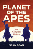Planet of the Apes : The Complete History-9781493057252