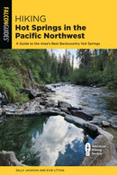 Hiking Hot Springs in the Pacific Northwest-9781493068371