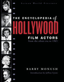 The Encyclopedia of Hollywood Film Actors : From the Silent Era to 1965-9781493070800