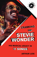 Cranking Up Stevie Wonder : His Musical Legacy in 11 Songs-9781493072095