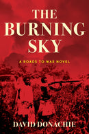 The Burning Sky : A Roads to War Novel-9781493073573