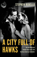 A City Full of Hawks : On the Waterfront Seventy Years Later-Still the Great American Contender-9781493077809