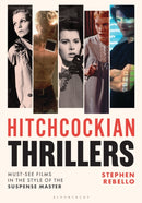 Hitchcockian Thrillers : Must-See Films in the Style of the Suspense Master-9781493079599