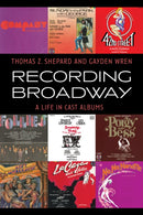 Recording Broadway : A Life in Cast Albums-9781493081257