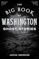 The Big Book of Washington Ghost Stories-9781493085736