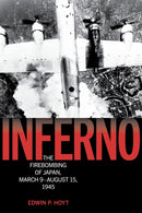 Inferno : The Firebombing of Japan, March 9-August 15, 1945-9781493086443