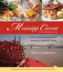 Mississippi Current Cookbook : A Culinary Journey Down America's Greatest River-9781493086498