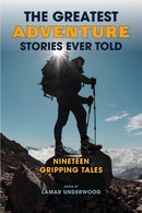 The Greatest Adventure Stories Ever Told : Nineteen Gripping Tales-9781493086511