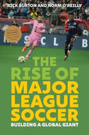 The Rise of Major League Soccer : Building a Global Giant-9781493086719