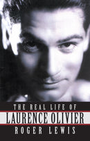 The Real Life Of Laurence Olivier-9781493086856