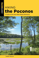 Hiking the Poconos : A Guide to the Area's Best Hiking Adventures-9781493088768