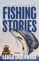 The World''s Greatest Fishing Stories
