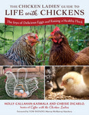 The Chicken Ladies' Guide to Life with Chickens