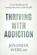 Thriving with Addiction