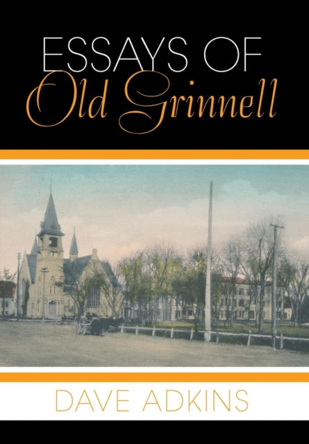 Essays of Old Grinnell-9781493153541