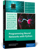 Programming Neural Networks with Python-9781493226962