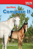 Use Math : Compare It-9781493821433