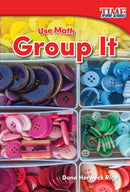 Use Math : Group It-9781493821440