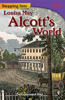 Stepping Into Louisa May Alcott''s World