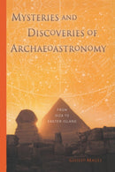 Mysteries and Discoveries of Archaeoastronomy : From Giza to Easter Island-9781493939077