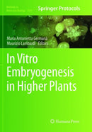 In Vitro Embryogenesis in Higher Plants-9781493979820