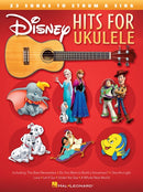 Disney Hits for Ukulele : 23 Songs to Strum & Sing-9781495045776