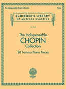 The Indispensable Chopin Collection : 28 Famous Piano Pieces-9781495071577
