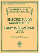 Selected Piano Masterpieces - Early Intermediate : 46 Pieces by 18 Composers-9781495088001