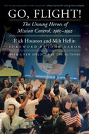 Go, Flight! : The Unsung Heroes of Mission Control, 1965-1992-9781496203366