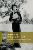 Sandoz Studies, Volume 1 : Women in the Writings of Mari Sandoz-9781496215956