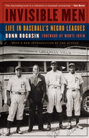 Invisible Men : Life in Baseball's Negro Leagues-9781496223395