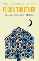 Flock Together : A Love Affair with Extinct Birds-9781496229809