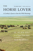The Horse Lover : A Cowboy's Quest to Save the Wild Mustangs-9781496232632